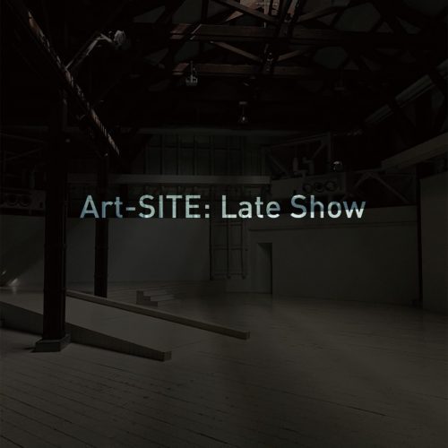 Art-SITE：Late Show